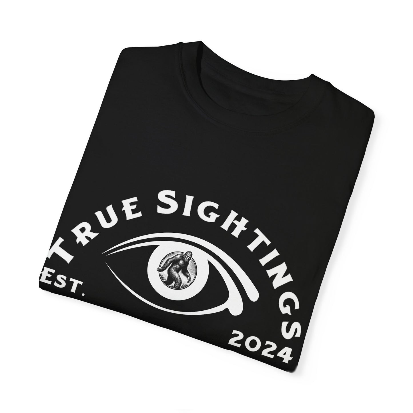 True Sightings Unisex Garment-Dyed T-Shirt – Bigfoot Coloring Books 2024