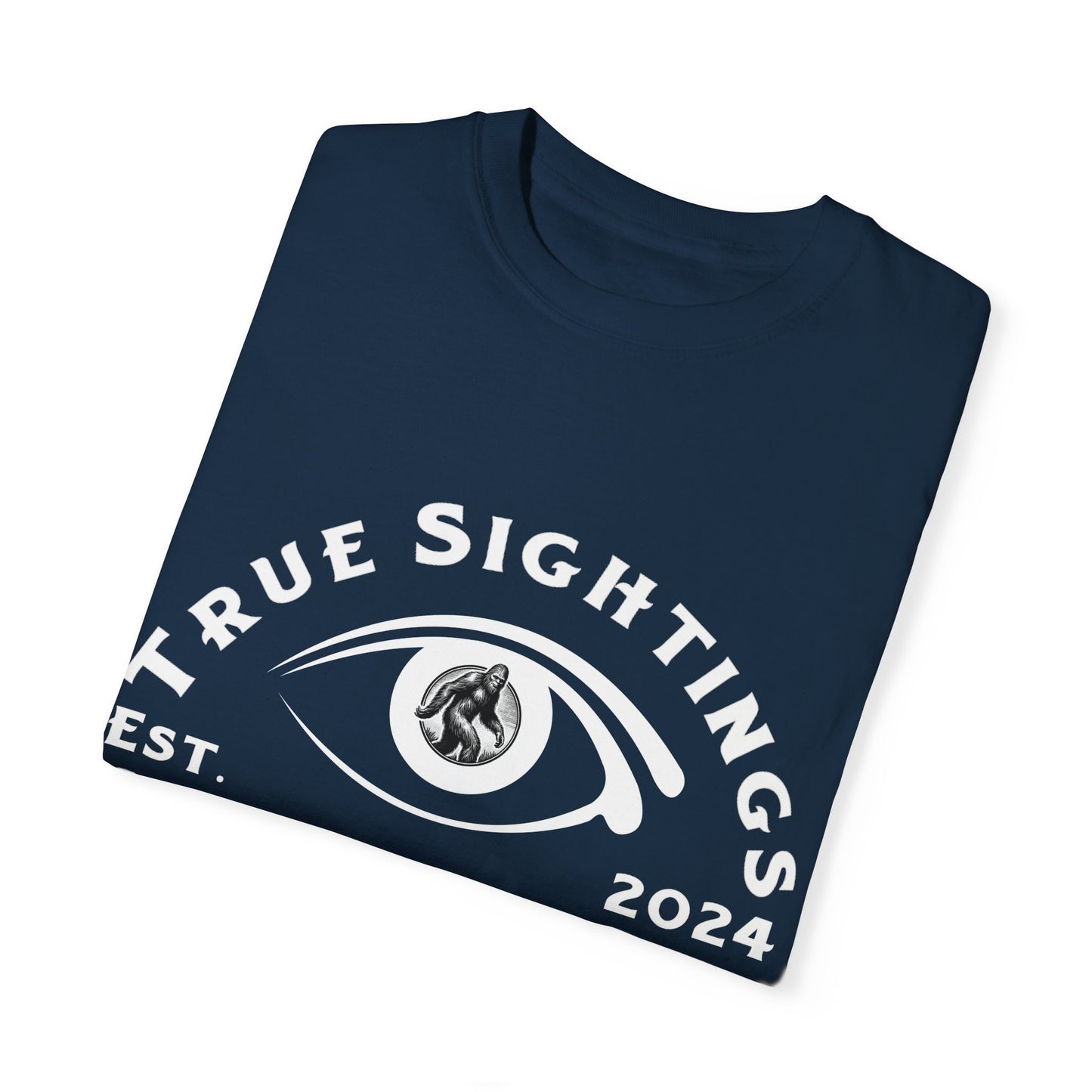 True Sightings Unisex Garment-Dyed T-Shirt – Bigfoot Coloring Books 2024