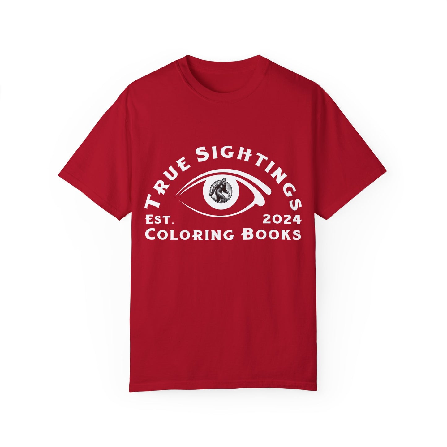 True Sightings Unisex Garment-Dyed T-Shirt – Bigfoot Coloring Books 2024
