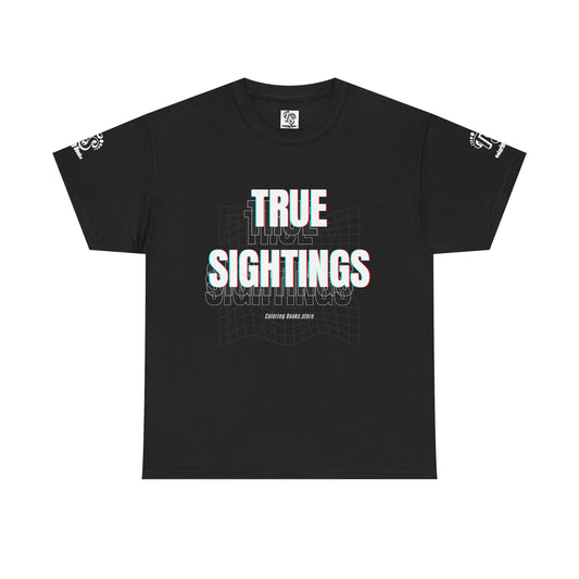 True Sightings Unisex Heavy Cotton Tee - Fun Graphic Tee for Adventure Lovers