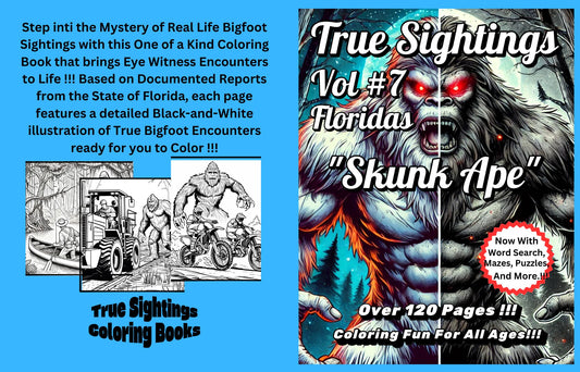 True Sightings Vol # 7 Floridas "Skunk Ape"